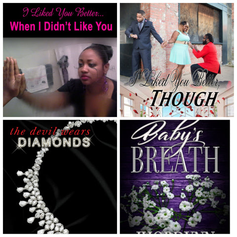 I Liked you Better when I Didn't Like You; I Liked you Better, Though; The Devil Wears Diamonds; Baby's Breath