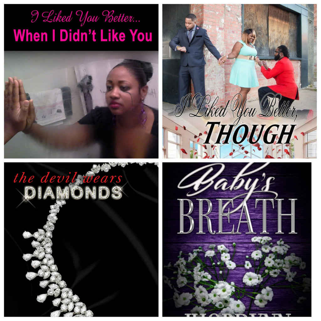 I Liked you Better when I Didn't Like You; I Liked you Better, Though; The Devil Wears Diamonds; Baby's Breath