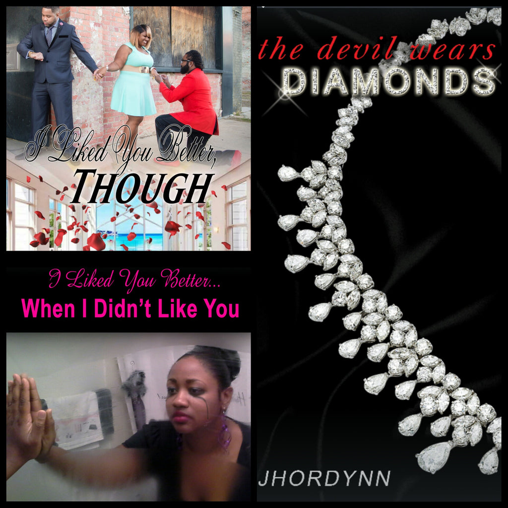 The Devil Wears Diamonds, I Liked You Better When I Didn't Like You, I Liked You Better, Though